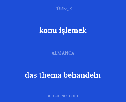 das thema behandeln - konu işlemek