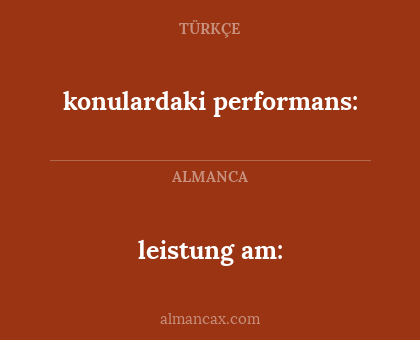 leistung am: - konulardaki performans: