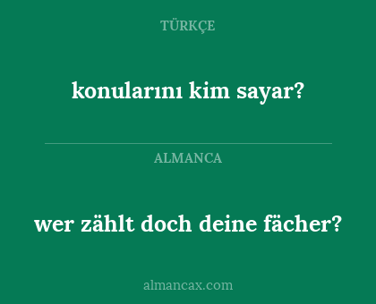 konularını kim sayar? - wer zählt doch deine fächer?