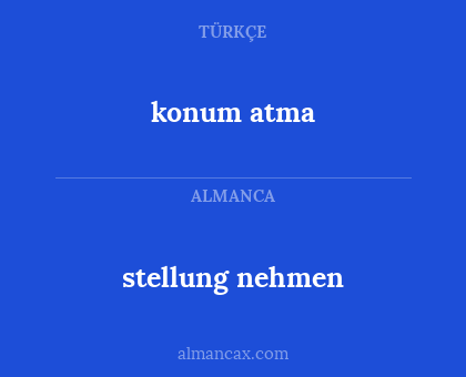 stellung nehmen - konum atma