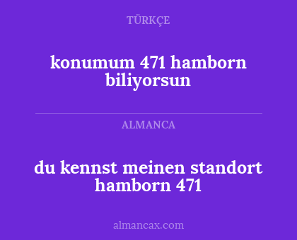 konumum 471 hamborn biliyorsun - du kennst meinen standort hamborn 471
