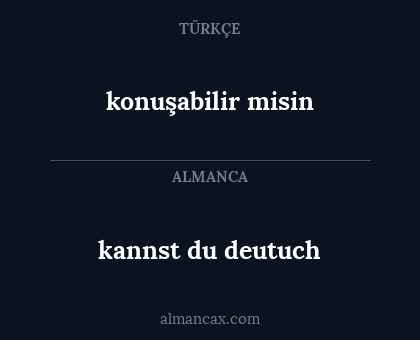 konuşabilir misin - kannst du deutuch