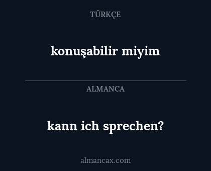 konuşabilir miyim - kann ich sprechen?