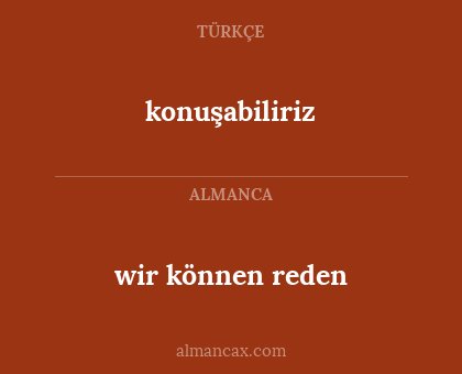 konuşabiliriz - wir können reden