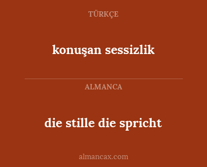 die stille die spricht - konuşan sessizlik
