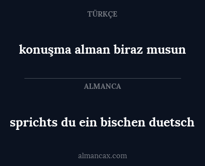 konuşma alman biraz musun - sprichts du ein bischen duetsch