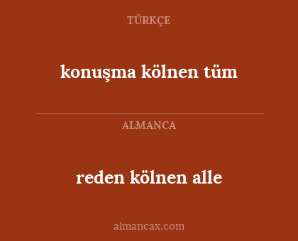 konuşma kölnen tüm - reden kölnen alle