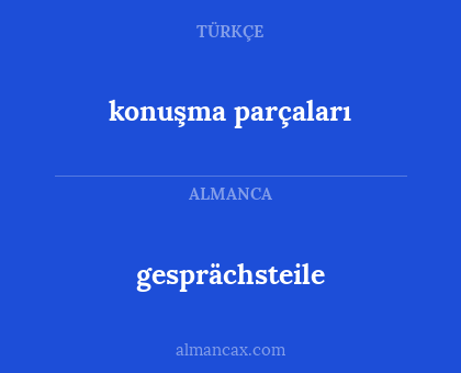 gesprächsteile - konuşma parçaları