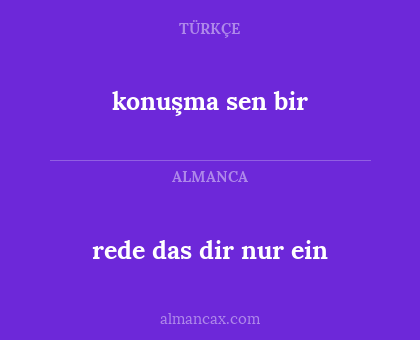 konuşma sen bir - rede das dir nur ein