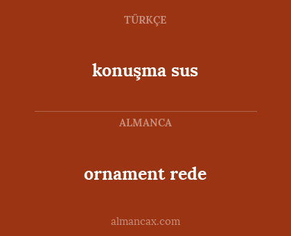 ornament rede - konuşma sus