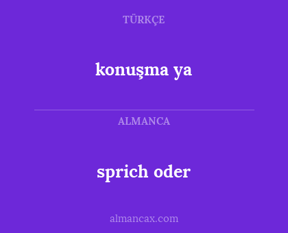 sprich oder - konuşma ya