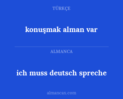 konuşmak alman var - ich muss deutsch spreche