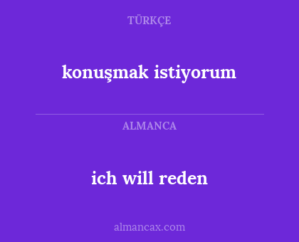 ich will reden - konuşmak istiyorum