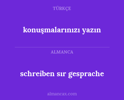 schreiben sır gesprache - konuşmalarınızı yazın