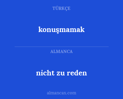 konuşmamak - nicht zu reden