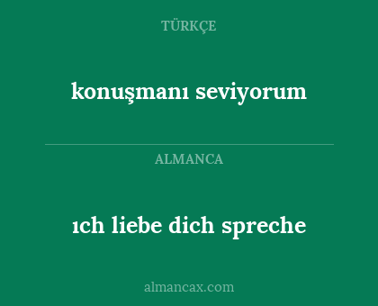 konuşmanı seviyorum - ıch liebe dich spreche