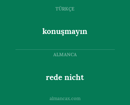 konuşmayın - rede nicht