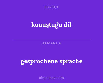 gesprochene sprache - konuştuğu dil