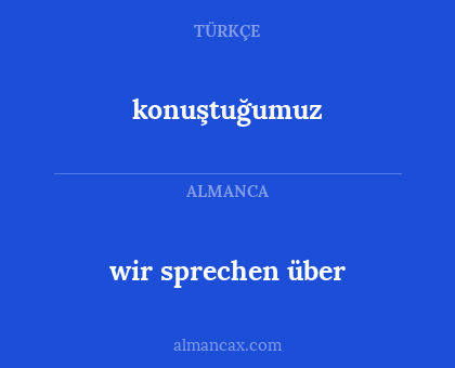 wir sprechen über - konuştuğumuz