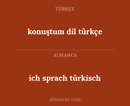 konuştum dil türkçe - ich sprach türkisch