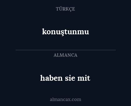 haben sie mit - konuştunmu