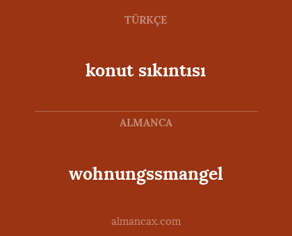 wohnungssmangel - konut sıkıntısı