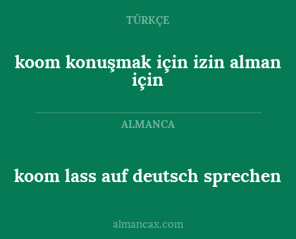 koom konuşmak için izin alman için - koom lass auf deutsch sprechen