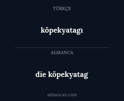 die köpekyatag - köpekyatagı