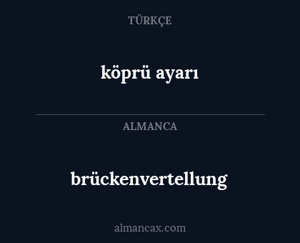 köprü ayarı - brückenvertellung