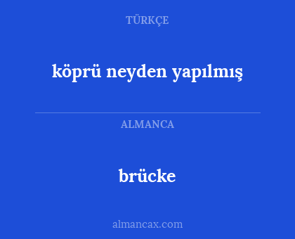 köprü neyden yapılmış - brücke