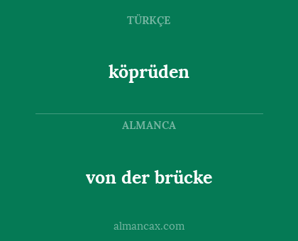 köprüden - von der brücke