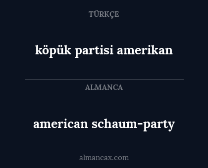 american schaum-party - köpük partisi amerikan