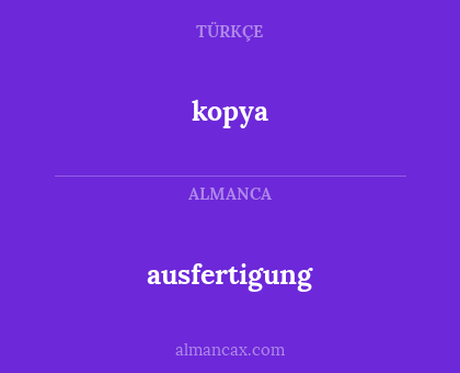 kopya - ausfertigung