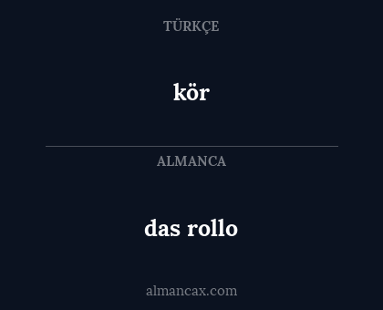 das rollo - kör