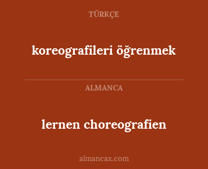 lernen choreografien - koreografileri öğrenmek