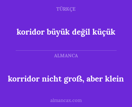 korridor nicht groß, aber klein - koridor büyük değil küçük