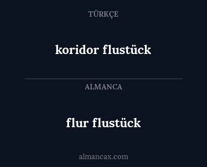 koridor 
flustück - flur
flustück