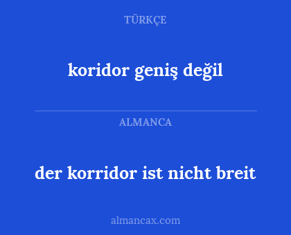 der korridor ist nicht breit - koridor geniş değil