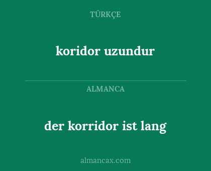 der korridor ist lang - koridor uzundur