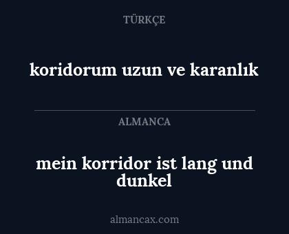 koridorum uzun ve karanlık - mein korridor ist lang und dunkel