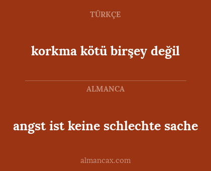 angst ist keine schlechte sache - korkma kötü birşey değil