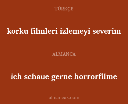 ich schaue gerne horrorfilme - korku filmleri izlemeyi severim