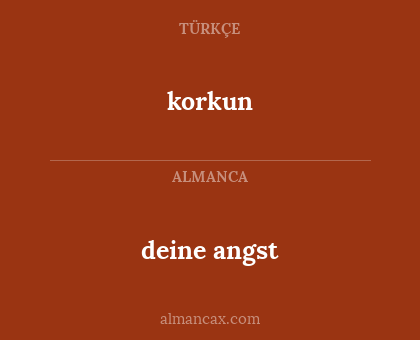deine angst - korkun