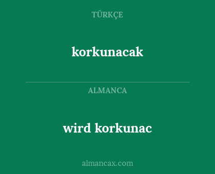 korkunacak - wird korkunac