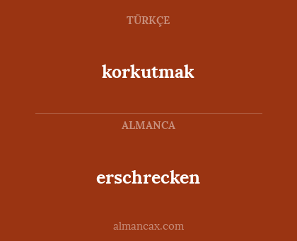 erschrecken - korkutmak