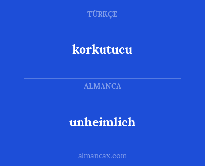 korkutucu - unheimlich