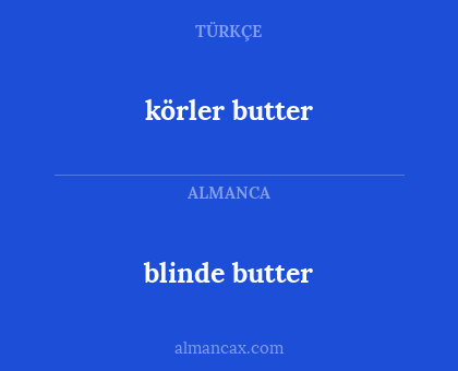 körler butter - blinde butter