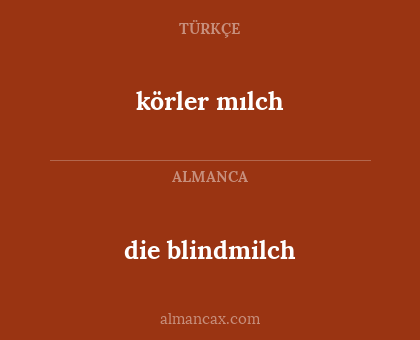 die blindmilch - körler mılch