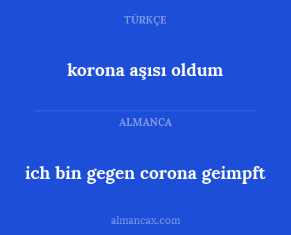 ich bin gegen corona geimpft - korona aşısı oldum