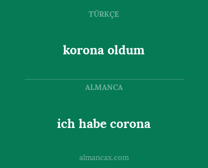ich habe corona - korona oldum